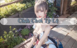 Cách chơi Tỷ lệ