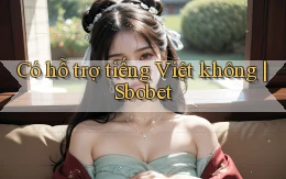Có hỗ trợ tiếng Việt không Sbobet
