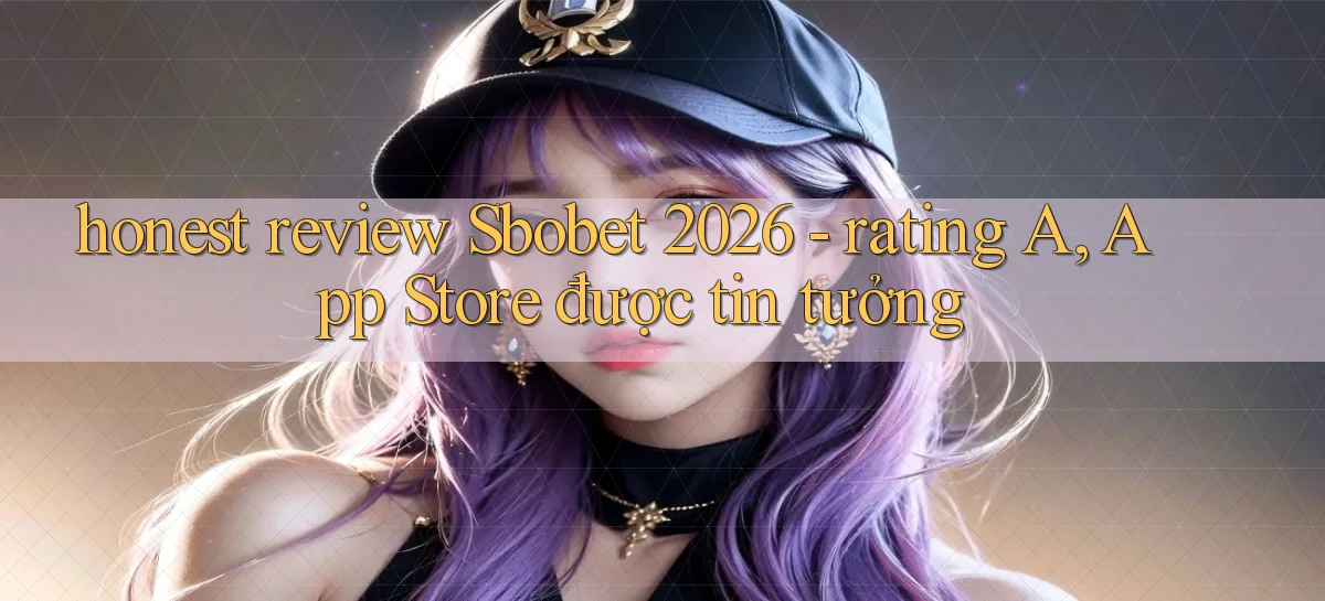 sbobet   Cổng Online   Link Game Hỗ Trợ 24 Giờ
