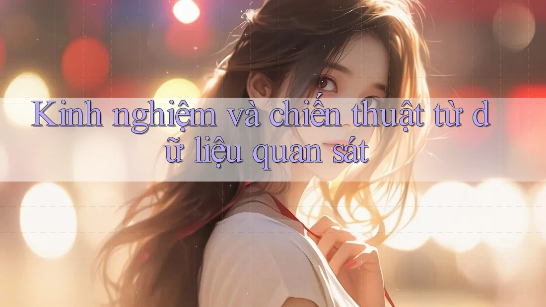 Kinh nghiệm và chiến thuật từ dữ liệu quan sát