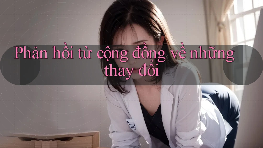 Phản hồi từ cộng đồng về những thay đổi