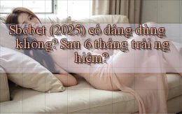 sbobet (2025) có đáng dùng không sau 6 tháng trải nghiệm