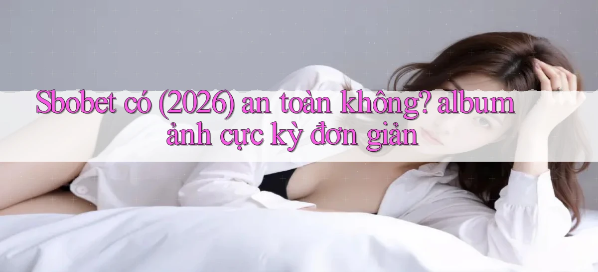 sbobet   Cổng Online   Link Game Hỗ Trợ 24 Giờ