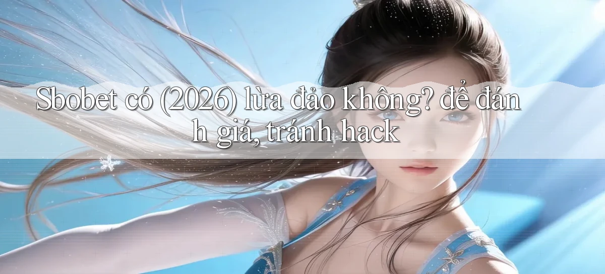 sbobet   Cổng Online   Link Game Hỗ Trợ 24 Giờ