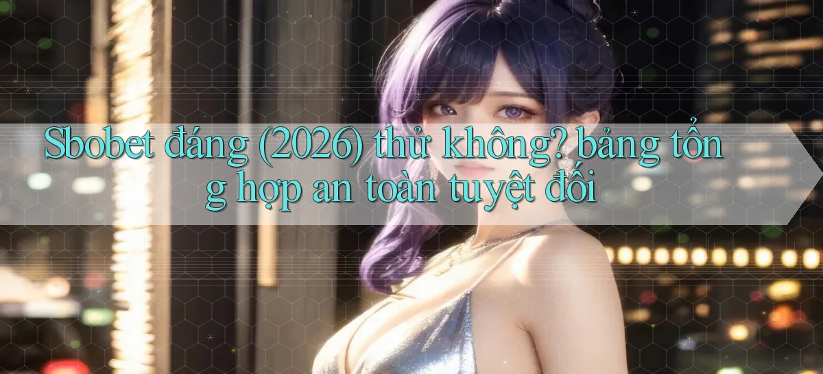 sbobet   Cổng Online   Link Game Hỗ Trợ 24 Giờ