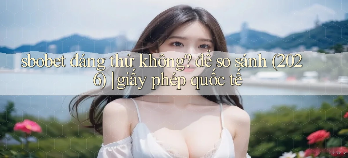 sbobet   Cổng Online   Link Game Hỗ Trợ 24 Giờ
