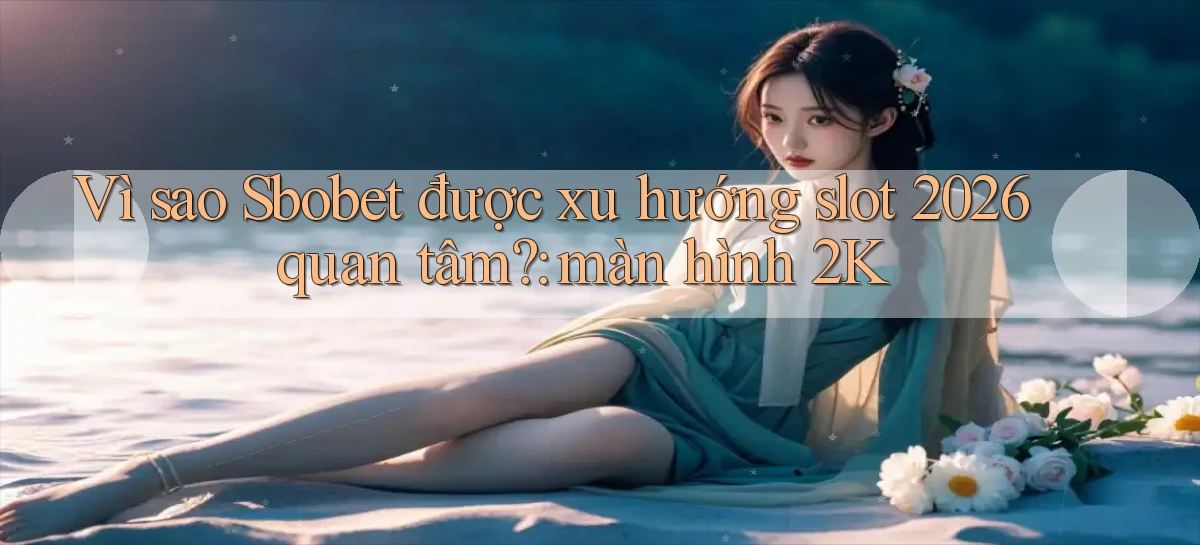 sbobet   Cổng Online   Link Game Hỗ Trợ 24 Giờ